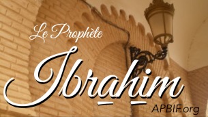 Abraham (‘Ibrahim) Messager de Dieu Prophète Abraham, ibrahim