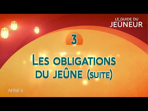 Les obligations du jeûne (suite) avec questions dans la description