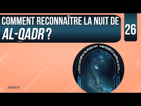 Comment reconnaître la nuit de Al-Qadr ?