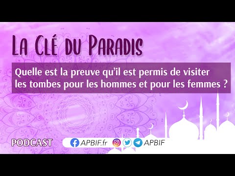 Il est permis de visiter les tombes pour les hommes et pour les femmes (PREUVES) | COURS 11| PODCAST