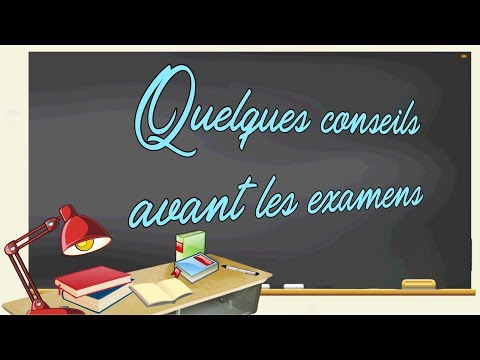 Quelques conseils avant les examens