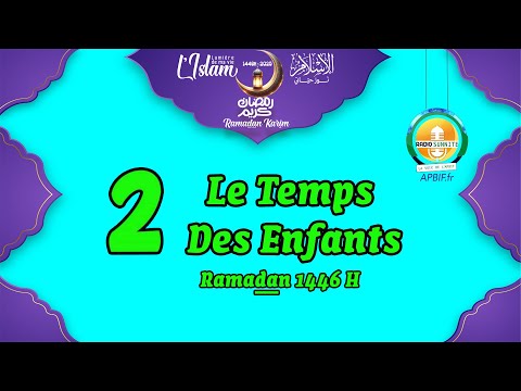 Début de la création | 2 | Le TEMPS des ENFANTS | Coran, hadith, histoire + CONCOURS | RAMADAN 1446H