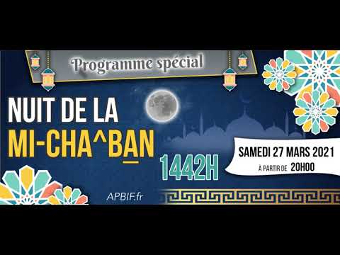 Soirée spéciale Nuit de la mi-Chaban 1442H