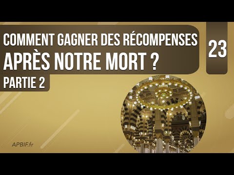 Comment gagner des récompenses après la mort ? Partie 2