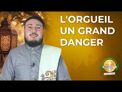 L&#039;orgueil, un grand danger
