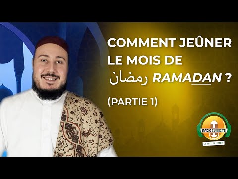 Comment jeûner le mois de رمضان Ramadan (Partie 1)