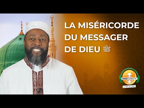 La miséricorde du Messager de Dieu
