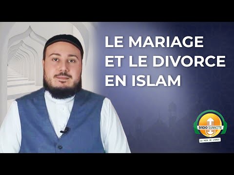 Le mariage et le divorce en Islam