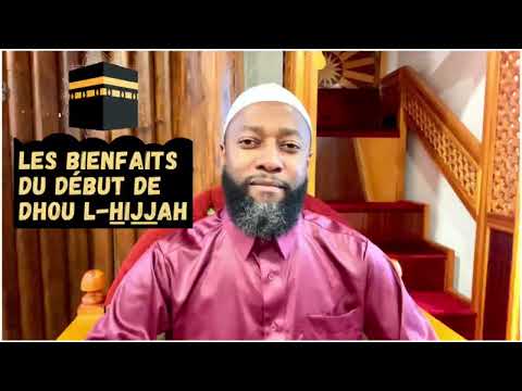 Les bienfaits du début de Dhou l-hijjah ذو الحجة