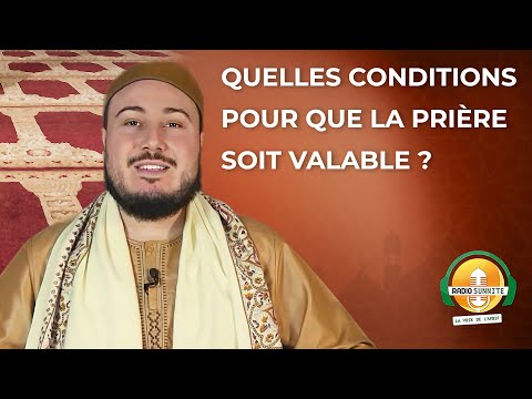Quelles conditions pour que la prière soit valable ?