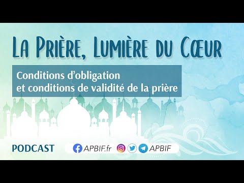 CONDITIONS d’obligation et de validité de la PRIERE | COURS 5 | PODCAST