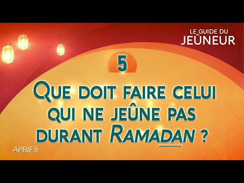 Que doit faire celui qui ne jeûne pas durant Ramadan ?