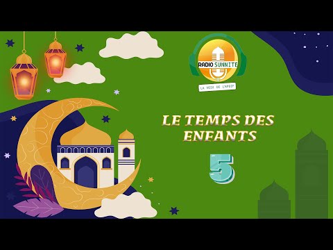 Le TEMPS des ENFANTS : émission 5 | Samedi 30 mars 2024 | Ramadan 1445H