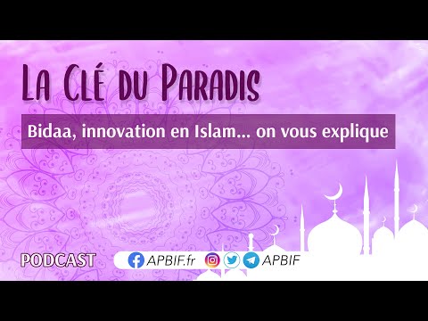 Bidaa, innovation en Islam… on vous explique | COURS 16 | PODCAST