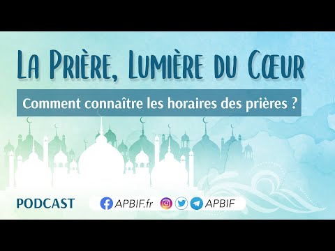 COMMENT connaître les heures de PRIERE ? | COURS 2 | PODCAST