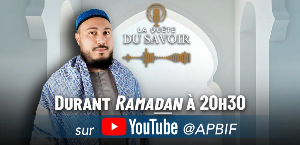 la quete de science ramadan 2025 apbif