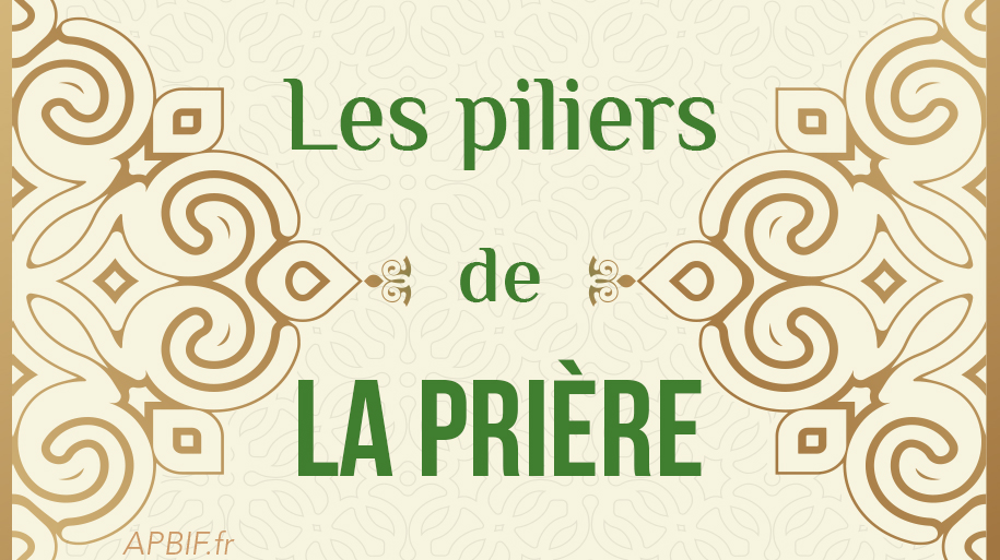 Les piliers de la prière