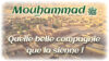Mouhammad, quelle belle compagnie que la sienne