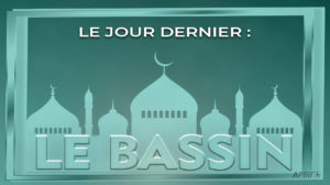 Le Jour dernier : le bassin