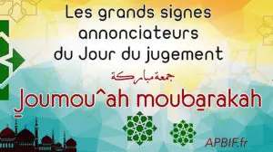 Khoutbah n°1148 : Les grands signes annonciateurs du Jour du jugement