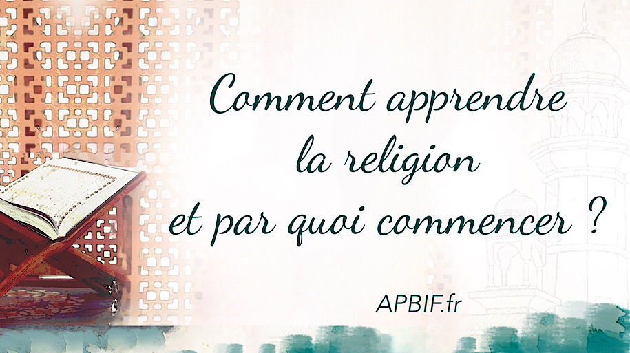 Comment apprendre la religion et par quoi commencer ?