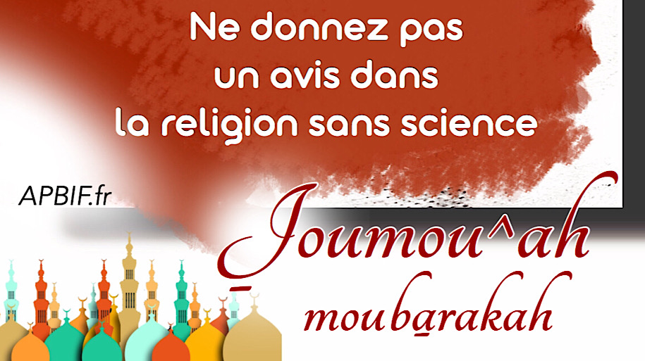 Khoutbah n°1096 : Gardez-vous bien de donner des avis de religion sans science