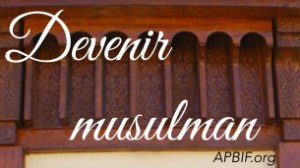 Comment devenir musulman ?