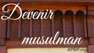 Comment devenir musulman ?