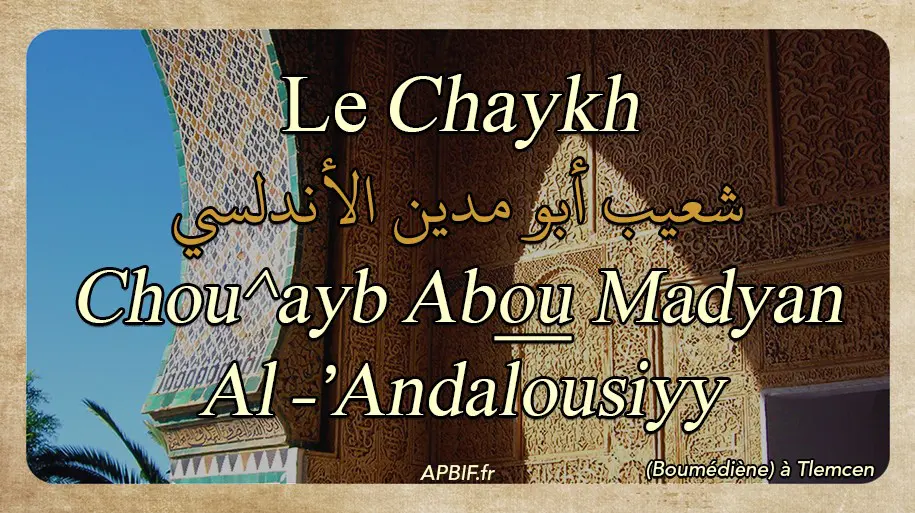 Abou Madyan : le Chaykh des Chaykhs