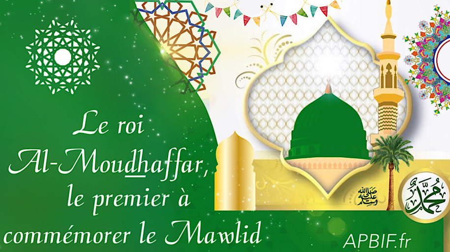 Al-Moudhaffar, le premier à commémorer le Mawlid