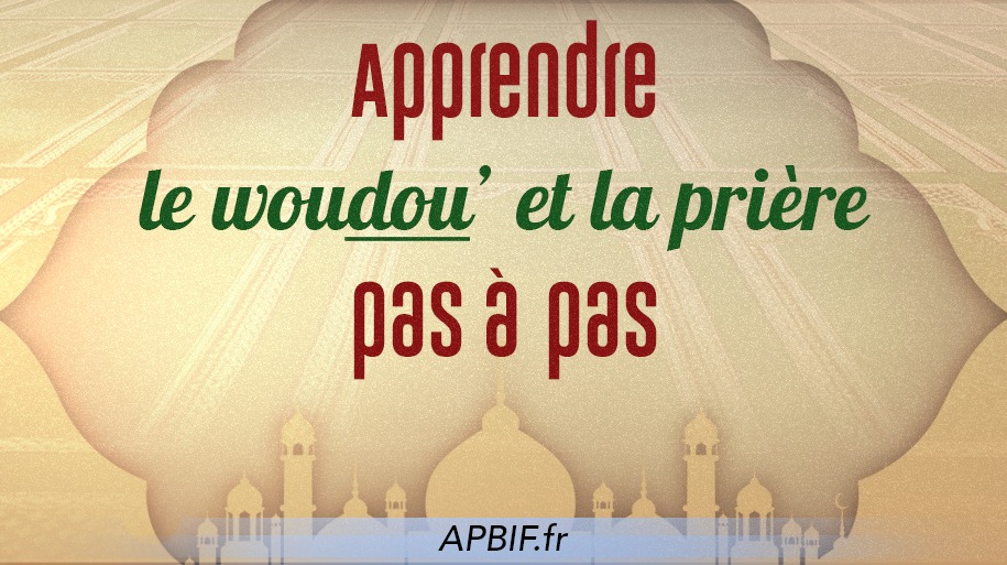 Apprendre le woudou’ et la prière étape par étape