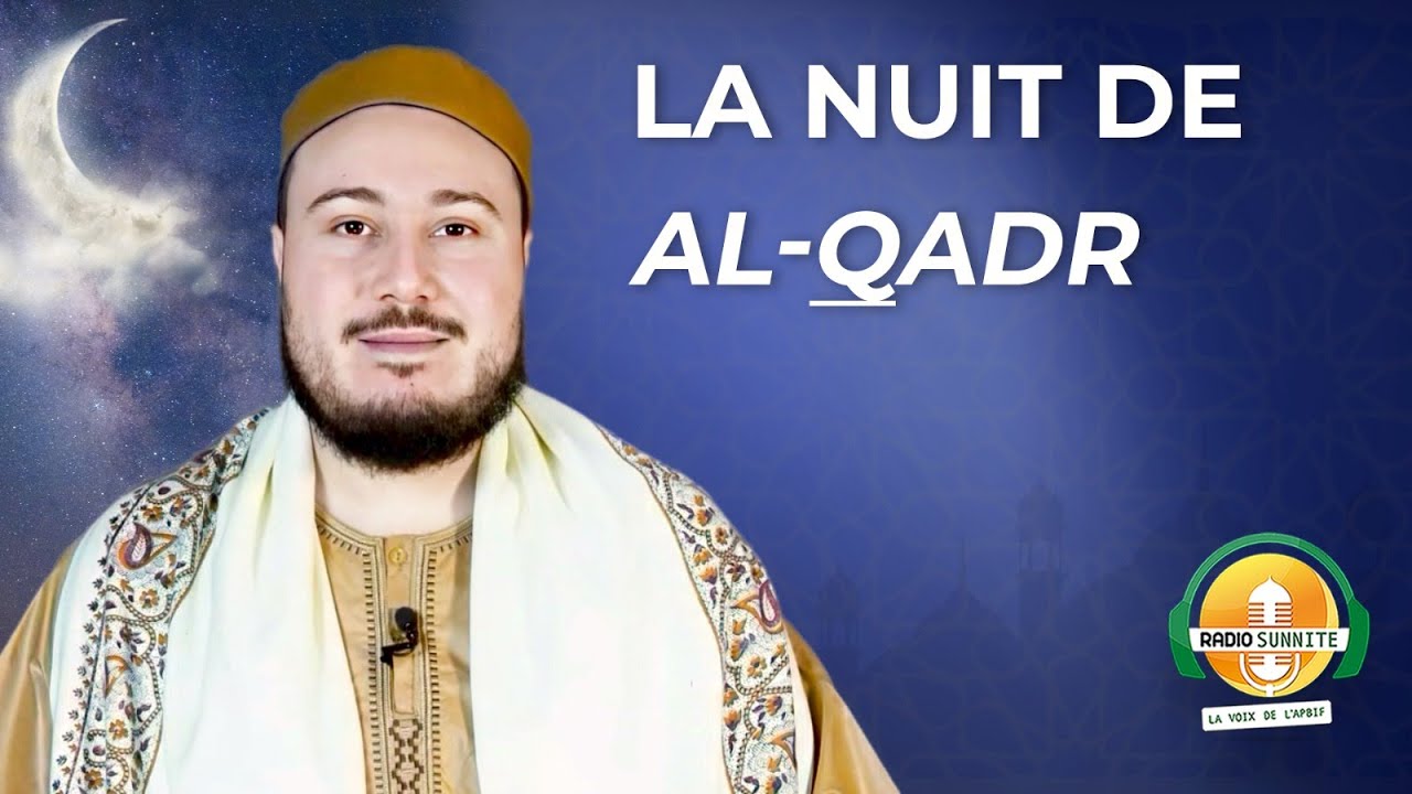 Qu’est-ce que la nuit de Al-Qadr ?