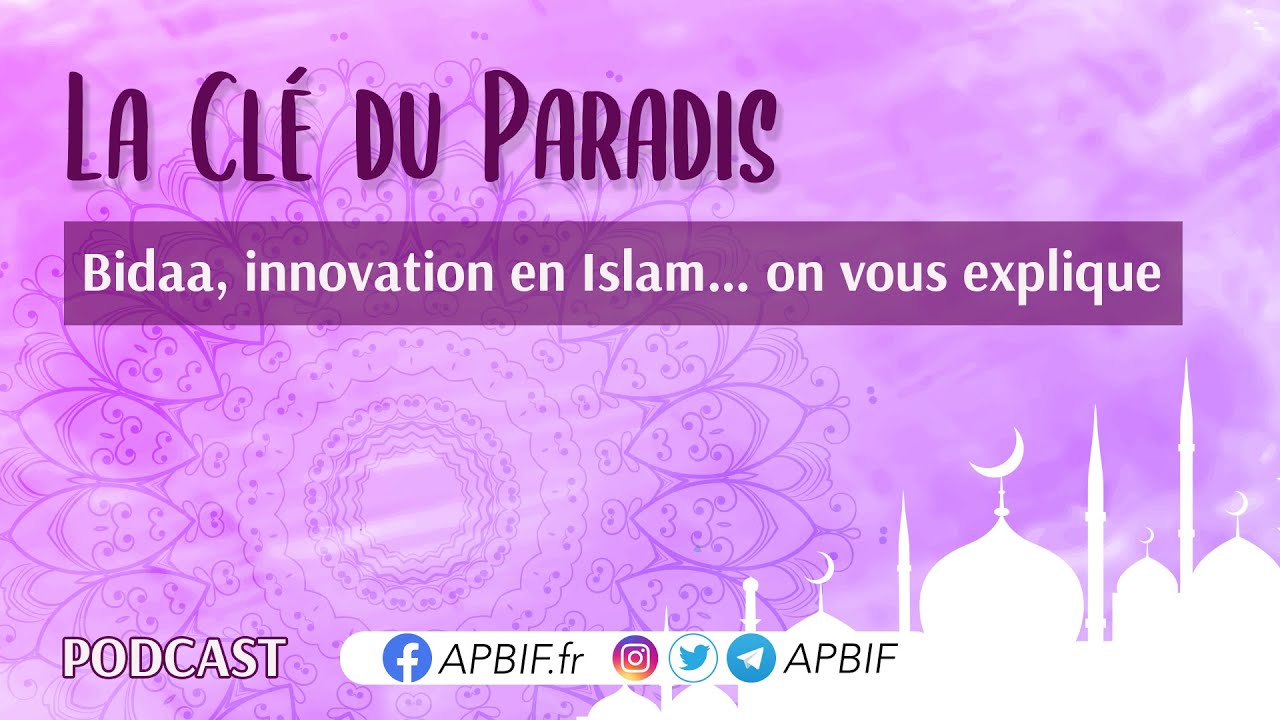 Bidaa, innovation en Islam… on vous explique | COURS 16 | PODCAST