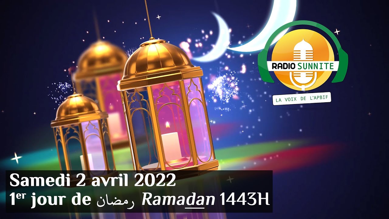 Félicitations de Radio Sunnite à l’occasion du mois de Ramadan 1443 de l’Hégire